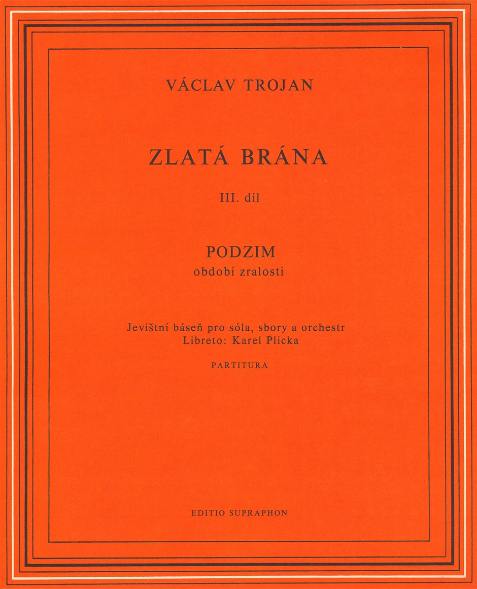 Zlatá brána III Podzim, období zralosti (jevištní báseň pro sóla, sbory a orchestr)